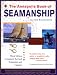 The Annapolis Book of Seamanship: Third Edition, Completely Revised, Expanded and Updated