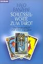 Schl&uuml;sselworte zum Tarot: Das Einstiegsbuch mit vielen Legearten: Das Einstiegsbuch mit vielen Legearten. (Grenzwissenschaften/Esoterik)