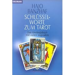 Schl�sselworte zum Tarot: Das Einstiegsbuch mit vielen Legearten: Das Einstiegsbuch mit vielen Legearten. (Grenzwissenschaften/Esoterik)