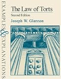 The Law of Torts: Examples and Explanations (Examples & Explanations Series)