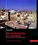 Die Grabeskirche zu Jerusalem: Geschichte - Gestalt - Bedeutung