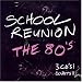 School Reunion - the 80's