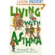 Living With Asthma by Margaret O. Hyde, Elizabeth Forsyth, and Elizabeth Forsyth, M.D. Margaret O. Hyde