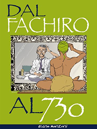 Dal fachiro al 730 (Italian Edition)