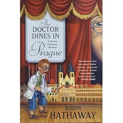 The Doctor Dines in Prague: A Doctor Fenimore Mystery (Dr. Andrew Fenimore, 4)