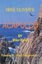 Mike Oliver's Acapulco