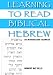 Learning to Read Biblical Hebrew: An Introductory Grammar