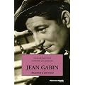 Jean Gabin : Anatomie d'un mythe