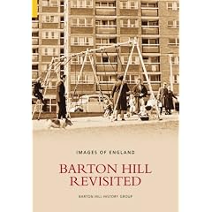 Barton Hill Revisited (Images of England) (Images of  England)