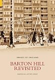 Barton Hill Revisited (Images of England)