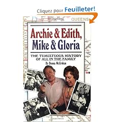Archie and Edith, Mike and Gloria: The Tumultuous History of All in the Family