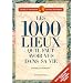 Les 1000 lieux qu'il faut avoir vus dans sa vie