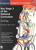 Longman Parents' Guide to Key Stage 3 of the National ... Pb (Parent & Student Guide)