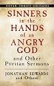 Sinners in the Hands of an Angry God and Other Puritan Sermons (Thrift Edition)