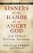 Sinners in the Hands of an Angry God and Other Puritan Sermons (Thrift Edition)