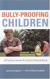 Bully-Proofing Children: A Practical, Hands-On Guide to Stop Bullying image