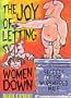 The Joy of Letting Women Down: Secretss of the Worshipped Male