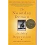 The Noonday Demon: An Atlas of Depression