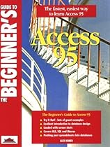 Beginner's Guide to Access 95 Beginner's Guide to Access 95