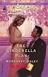 The Cinderella Plan (Tiny Blessings Series #4) (Love Inspired #320)
