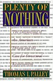 Plenty of Nothing: The Downsizing Of The American Dream And The Case For Structural Keynesianism