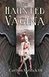 haunted vagina