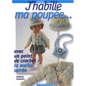 J'habille ma poup�e... : Mes premiers pas au crochet