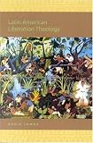 Latin American Liberation Theology (Religion in the Americas, 1) (Religion in the Americas, 1)