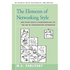 The Elements of Networking Style: And Other Essays & Animadversions on the Art of Intercomputer Networking