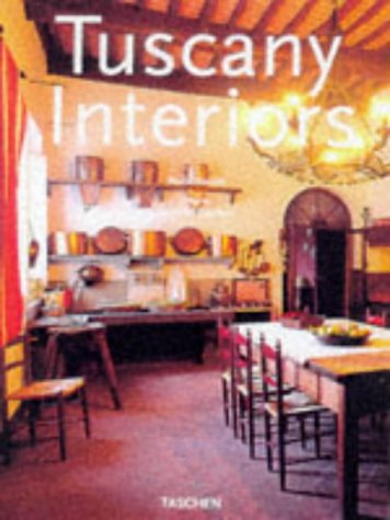 Tuscany Interiors (Interiors (Taschen)) Tuscany Interiors (Interiors (Taschen))