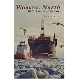 Working North: DEW Line to Drill Ship