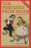 The Postcard Price Guide, 4th Ed., A Comprehensive Reference (Postcard Price Guide)