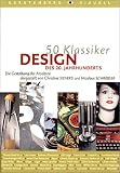 50 Klassiker, Design des 20. Jahrhunderts - Christine Sievers