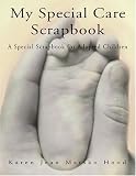 My Special Care Scrapbook for Adopted Children (A Scrapbook)