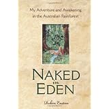 Naked in Eden: My Adventure and Awakening in the Australian Rainforest