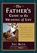 Book The Father's Guide to the Meaning of Life: What Being a Dad Has Taught Me About Hope, Love, Patience, Pride, and Everyday Wonder
