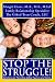 Stop The Struggle!: Solutions For Parenting Gifted Tweens And Teens