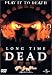 Long Time Dead