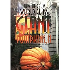 How-To-Grow World Class Giant Pumpkins, II: 002