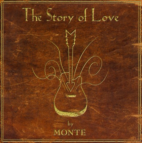 Monte Montgomery - The Story of Love - Zortam Music