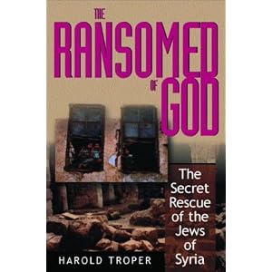The Ransomed of God: The Secret Rescue of the Jews of Syria