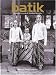 Books : Batik: From the Courts of Java and Sumatra