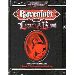 Legacy of the Blood: Great Families of the Core (Ravenloft Accessory)