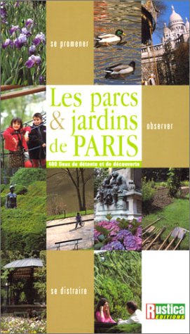 Guide des 400 parcs et jardins de Paris