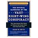 The Official Handbook of the Vast Right-Wing Conspiracy 2006: The Arguments You Need to Defeat the Loony Left