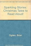 Sparkling stories : Christmas tales to read aloud