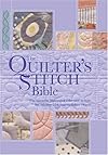 Quilters Stitch Bible: The Essential Illustrated Reference to Over 200 Stitches with Easy-to-Follow Diagrams