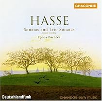 Hasse: Sonatas and Trio Sonatas