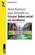Europa: lieber sozial als neoliberal. (AttacBasisTexte 11)