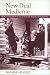 Book New Deal Medicine: The Rural Health Programs of the Farm Security Administration